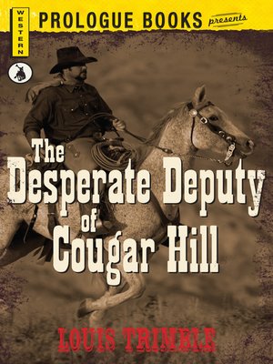 cover image of The Desperate Deputy of Cougar Hill
